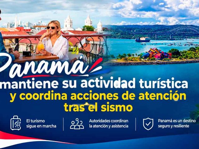 Panamá mantiene su actividad turística y coordina acciones de atención tras el sismo